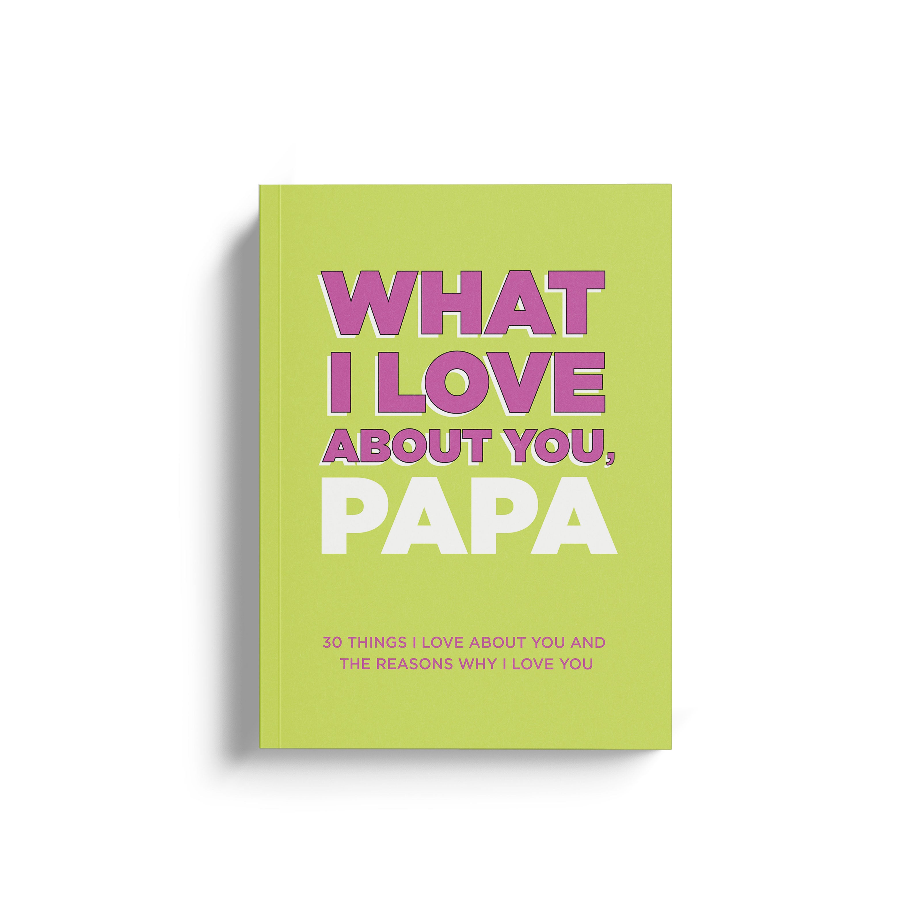 What I Love About You, Papa