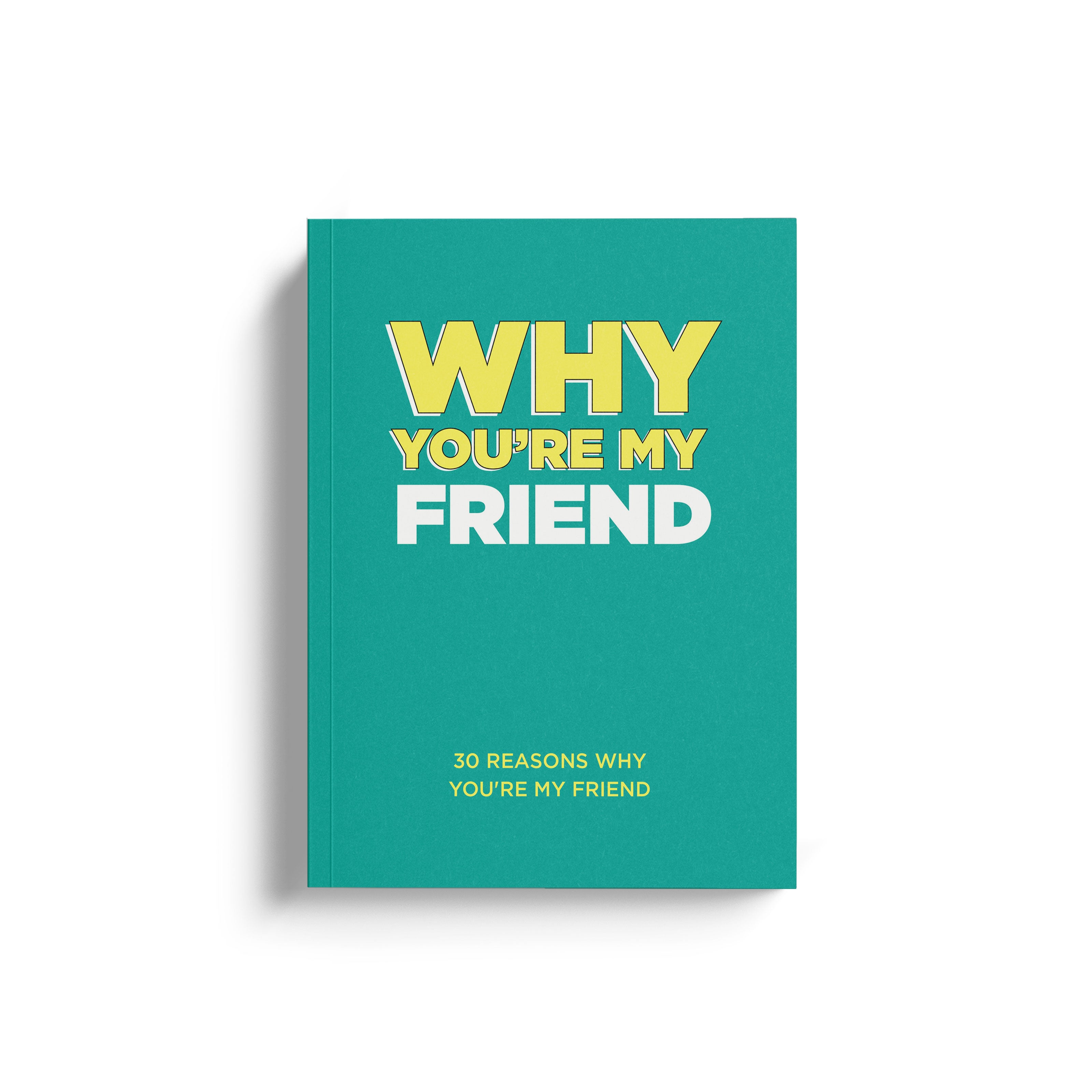 Why You're My Friend