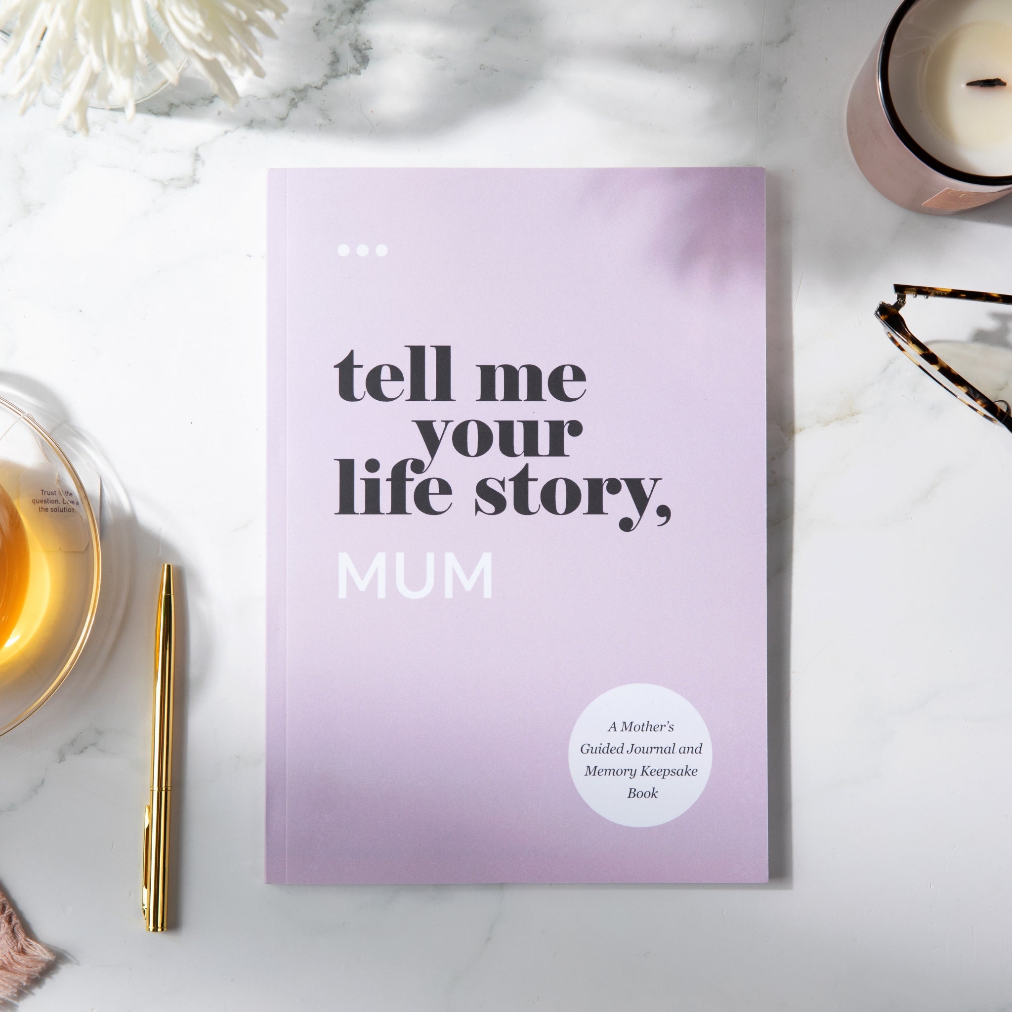 Tell Me Your Life Story, Mum