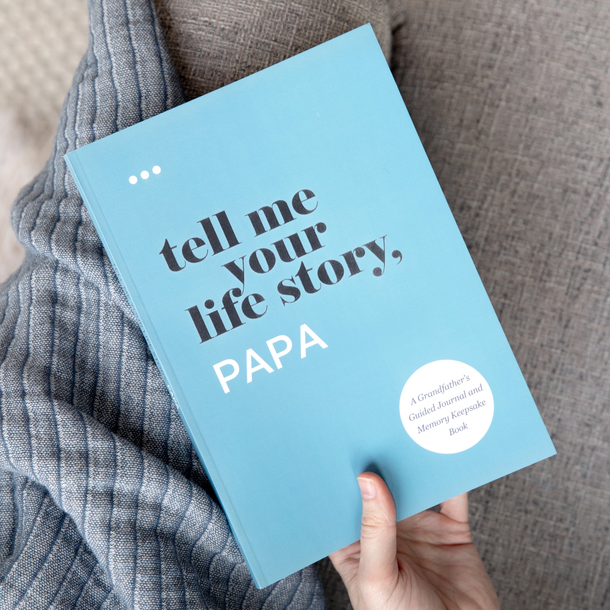 Tell Me Your Life Story, Papa