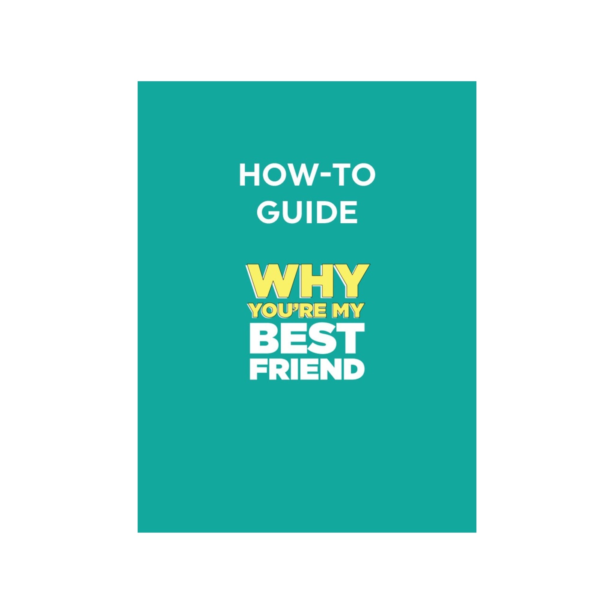 How To Guide for Why You're My Bestie