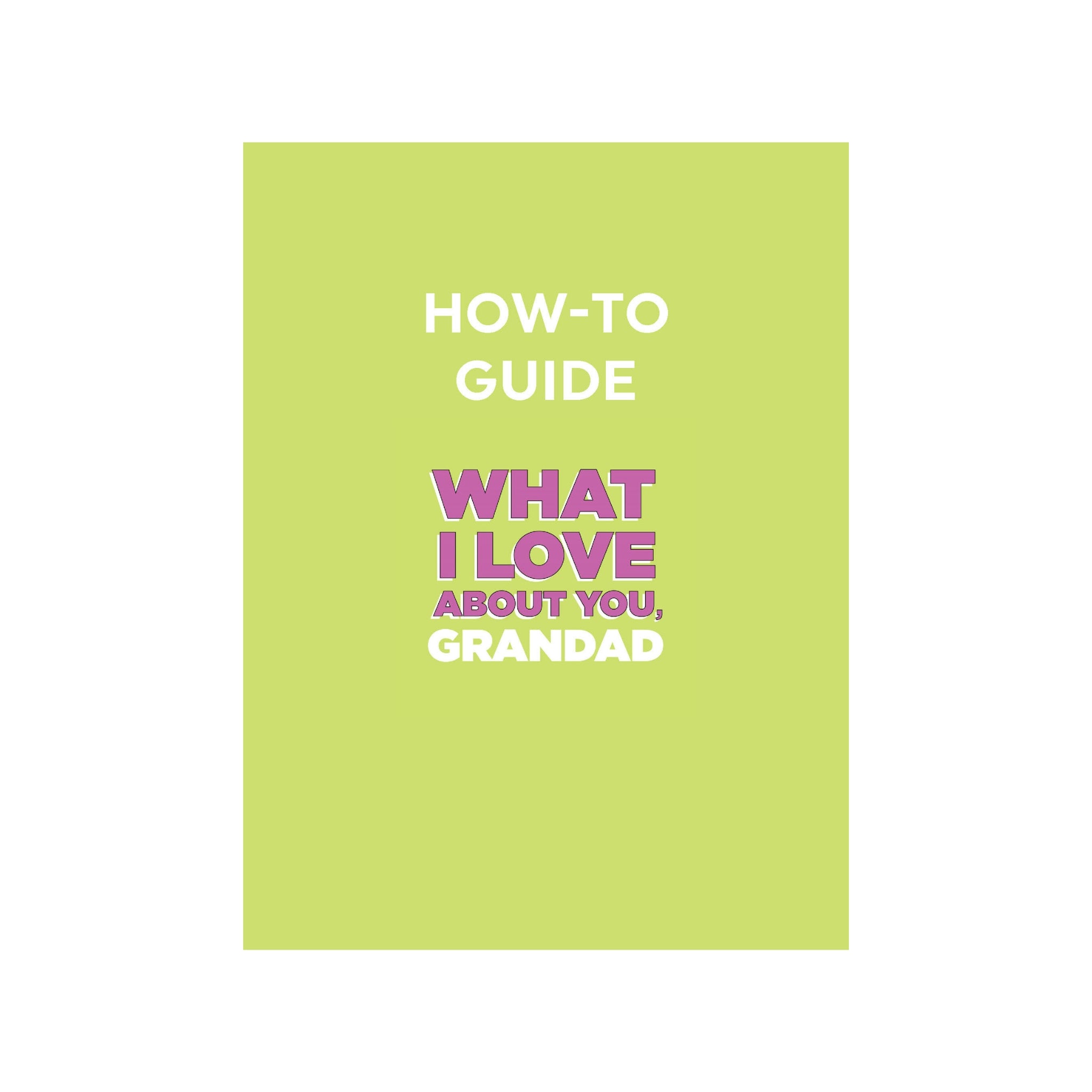 How To Guide for What I Love About You, Grandad