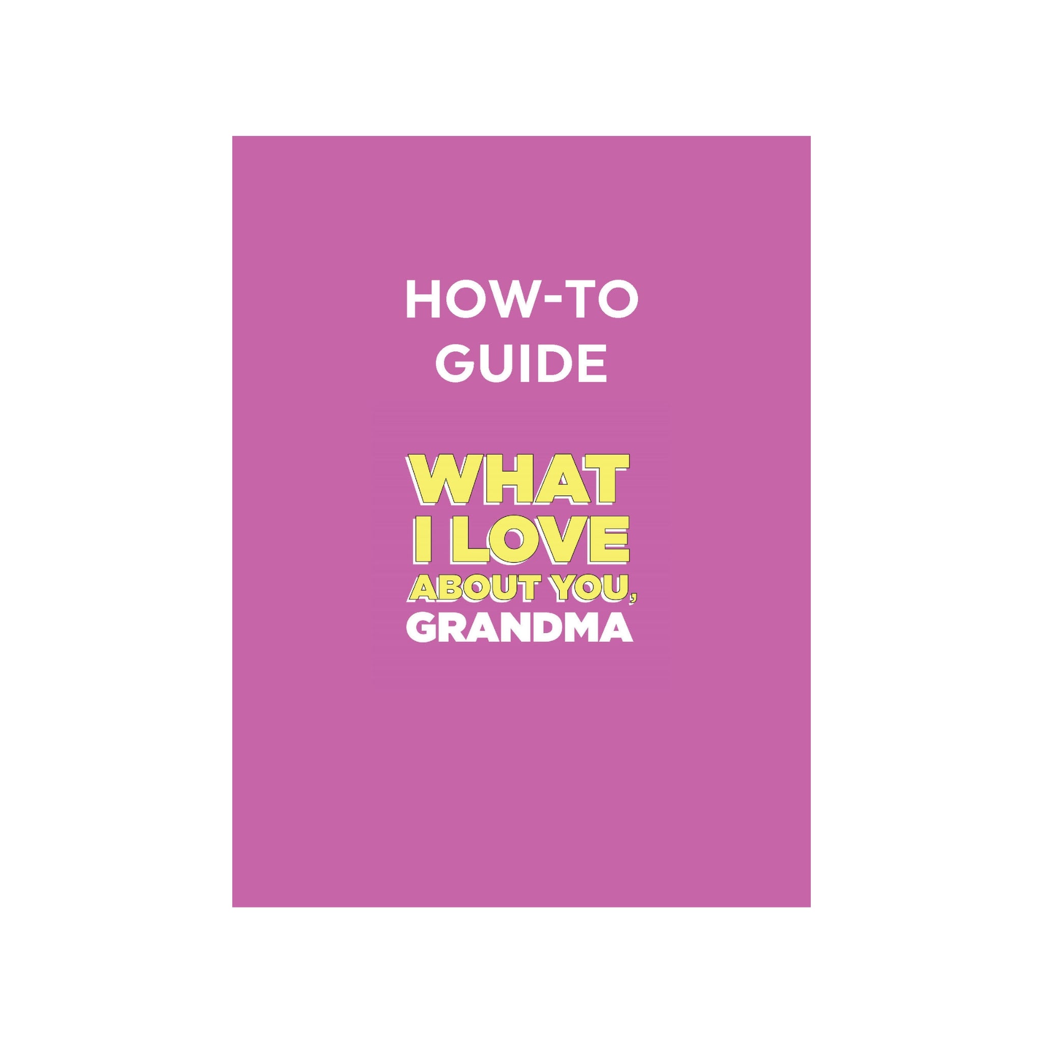 How To Guide for What I Love About You, Grandma