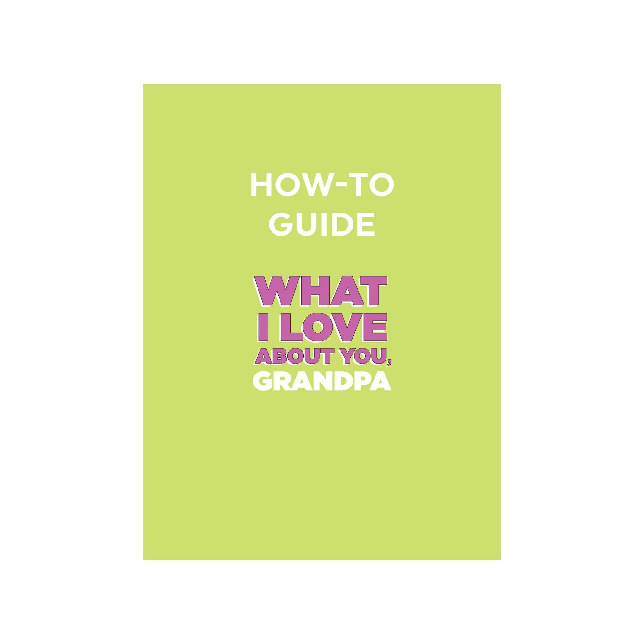 How To Guide for What I Love About You, Grandpa